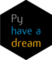 Py Have a Dream black sticker