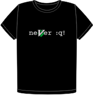 Vim Never quit t-shirt (FW0367)